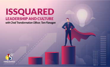 ISSQUARED Leadership  and  Culture